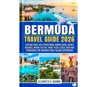 Bermuda Travel Guide 2026: Explore Must-See Attractions, Hidden Gems, Secret Beaches, Where to Stay, What to Do, Local Food and Itineraries for Unforgettable Island Experiences