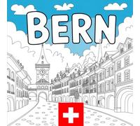 Bern Coloring Book: 50 Elegant Line Art Illustrations - Historic Old Town, Arcades & Life Along the Aare