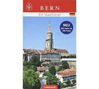 Bern: Ein Stadtführer