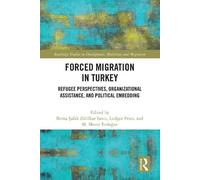 Berna Şafak Zülfikar Savcı Forced Migration in Turkey (Tascabile)