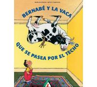 Bernabé y la vaca que se pasea por el techo