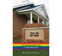 Bernadette Barton Pray the Gay Away (Tascabile)