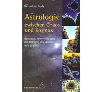 Bernadette Brad Astrologie zwischen Kosmos und Chaos: Schicksal, fre (Tascabile)