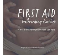 Bernadette Bruckner Nicole C Ayers Kate Huds First Aid with Eating D (Tascabile)