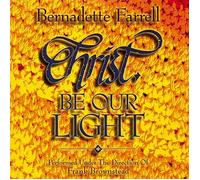 Bernadette Farrell - Christ be our Light