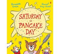 Bernadette Green Daniel Gray-Barnett Saturday Is Pancake Day (Copertina rigida)