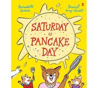 Bernadette Green Daniel Gray-Barnett Saturday is Pancake Day (Copertina rigida)