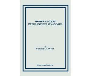 Bernadette J Brooten Women Leaders in the Ancient Synagogue (Tascabile)