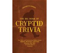 Bernadette Johnson The Big Book of Cryptid Trivia (Tascabile)