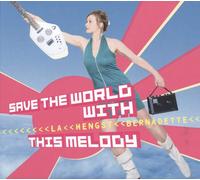 Bernadette la Hengst Save the World With This Melody (CD)