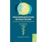 Bernadette M. Watson Miscommunication in Healthcare (Copertina rigida)