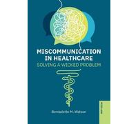 Bernadette M. Watson Miscommunication in Healthcare (Tascabile)
