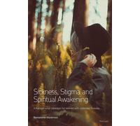 Bernadette Masterson Sickness, Stigma and Spiritual Awakening (Tascabile)