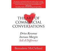 Bernadette McClelland The Art of Commercial Conversations (Tascabile)