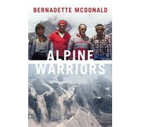 Bernadette McDonald Alpine Warriors (Copertina rigida)