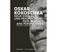 Bernadette Rein Oskar Kokoschka: Neue Einblicke und Perspektiven / N (Tascabile)