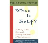 Bernadette Roberts What is Self? (Tascabile)