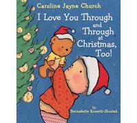 Bernadette Rossetti I Love You Through and Through at Christm (Libro di cartone)