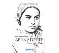 Bernadette Soubirous. L'une des nôtres!