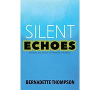 Bernadette Thom SILENT ECHOES Breaking the Silence on Workplace Bull (Tascabile)