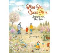 Bernadette Watt Wish You Were Here: Postcards from Franz Kafk (Copertina rigida)