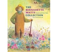 Bernadette Watts The Bernadette Watts Collection (Copertina rigida)