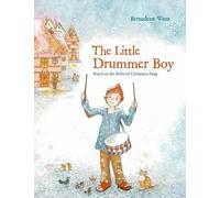 Bernadette Watts The Little Drummer Boy (Copertina rigida)