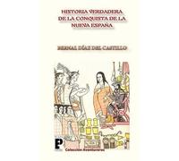 Bernal Diaz del C La Verdadera Historia de la Conquista de la Nueva (Tascabile)