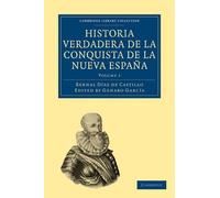 Bernal Díaz del Cas Historia Verdadera de la Conquista de la Nueva E (Tascabile)