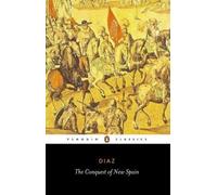 Bernal Diaz del Castillo The Conquest of New Spain (Tascabile)