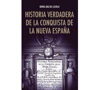 Bernal Díaz del Historia verdadera de la conquista de la Nue (Copertina rigida)