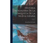 Bernal Díaz del Historia Verdadera De La Conquista De La Nuev (Copertina rigida)