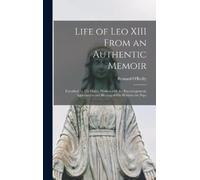 Bernard 1823-190 Life of Leo XIII From an Authentic Memoir [ (Copertina rigida)