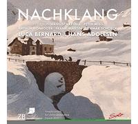 Bernard/Adolfsen - Nachklang: Works by Hans Schäuble, Peter Mieg, Arthur Honegger, Frank Martin and Oethmar Schoek