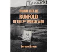 Bernard Alfred Green Rural Life in Runfold in the Second World War (Tascabile)