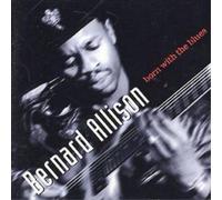 Bernard Allison Born With the Blues (CD) Album