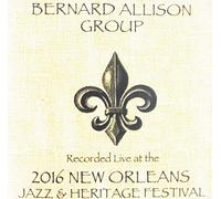 Bernard Allison Group - Live At Jazzfest 2016
