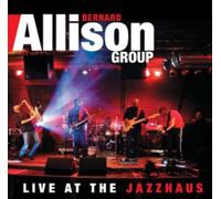 Bernard Allison Group: Live at the Jazzhaus (DVD)