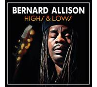 Bernard Allison Highs & Lows (CD) Album