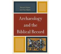 Bernard Alpert Fran Alpert Archaeology and the Biblical Record (Tascabile)