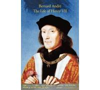 Bernard Andreas Bernard Andr The Life of Henry VII (Tascabile)