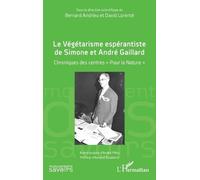 Bernard Andrieu Le Végétarisme espérantiste de Simone et André Gaill (Tascabile)
