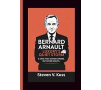 Bernard Arnault: Luxury’s Quiet Storm: A mind that moves empires, but never shouts.