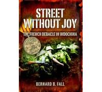 Bernard B. Fall Street without Joy (Tascabile)