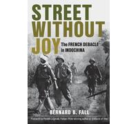 Bernard B. Fall Street Without Joy (Tascabile) Stackpole Military History Series