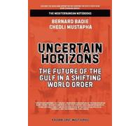 Bernard Badie Chedli Mustapha Uncertain Horizons (Tascabile)