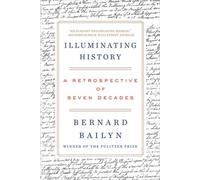 Bernard Bailyn Illuminating History (Tascabile)