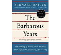 Bernard Bailyn The Barbarous Years (Tascabile)