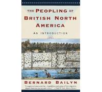 The Peopling of British North America: An Introduction