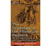 Bernard Berenso The Drawings of the Florentine Painters (Three Volum (Tascabile)